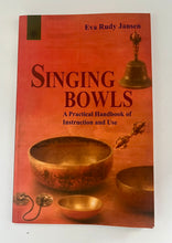 Load image into Gallery viewer, Singing Bowls: A Practical Handbook of Instruction and Use by Eva Rudy Jansen