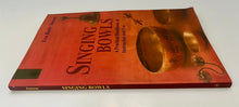 Load image into Gallery viewer, Singing Bowls: A Practical Handbook of Instruction and Use by Eva Rudy Jansen
